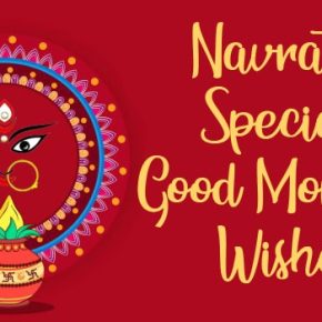 Navratri Special Good Morning Wishes, Navratri Messages