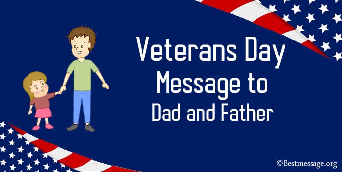 Veterans Day Message to Dad, Father Veterans Quotes, Sayings