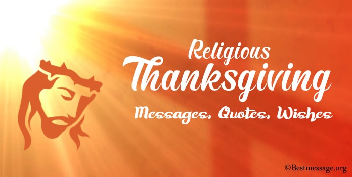 Religious Thanksgiving Messages, Christian Thanksgiving Quotes, Wishes