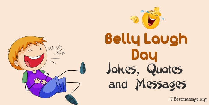Belly Laugh Day Jokes, Funny Laugh Quotes, Laugh day Messages