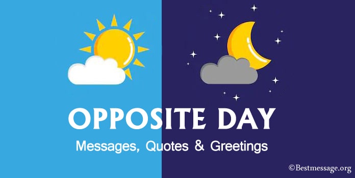 Happy Opposite Day Messages, Images, Status, quotes Wishes