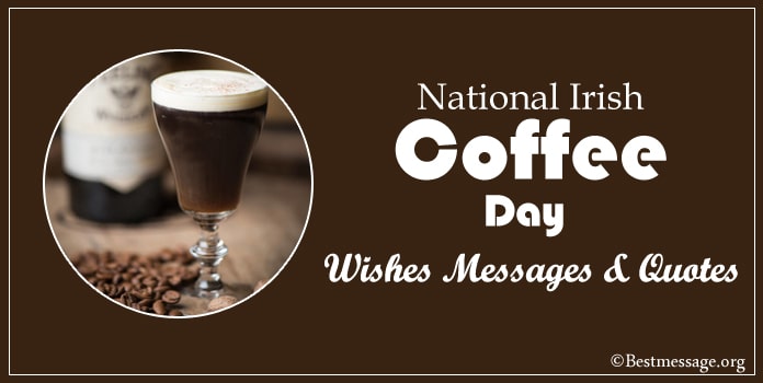 National Irish Coffee Day Wishes Messages, coffee Quotes Images