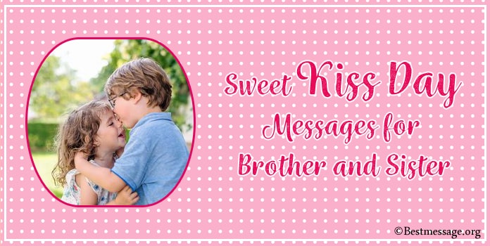 Kiss Day Wishes Messages for Brother and Sister