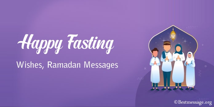 Happy Fasting Ramadan Messages, Fasting Wishes