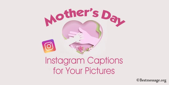 Mother's Day Instagram Captions, Mother Love Captions