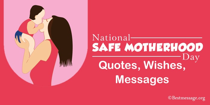 Safe Motherhood Day Quotes, Wishes, Messages