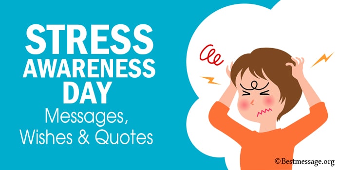 Stress Awareness Day Messages, Wishes Quotes