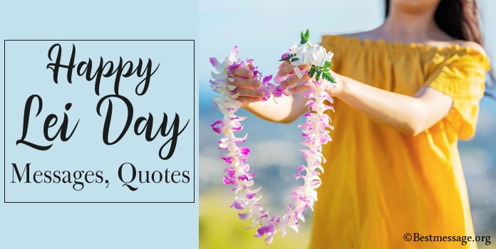 Happy Lei Day Messages, Lei Quotes Sayings
