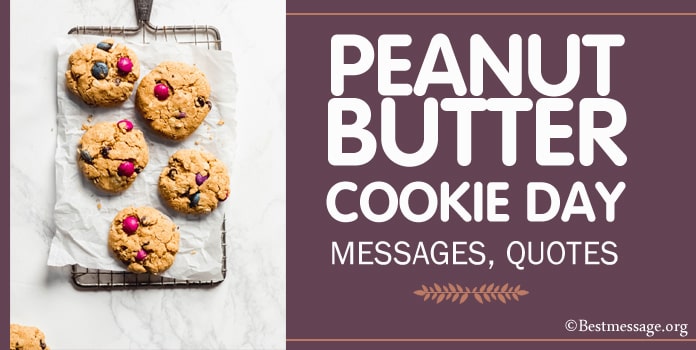 Peanut Butter Cookie Day Messages, Cute cookie Quotes