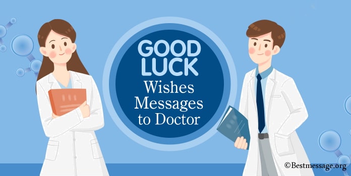 Good Luck Wishes, Messages and Quotes to Doctor