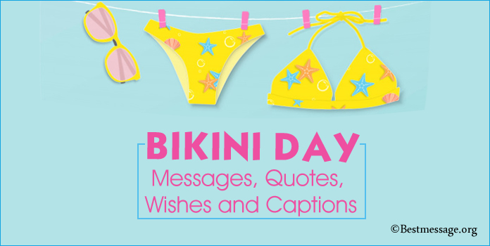 Bikini Day Messages, Bikini Quotes, Bikini Day Wishes Images