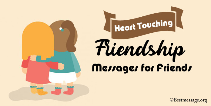 Heart Touching Friendship Messages, Wishes Quotes for Friends