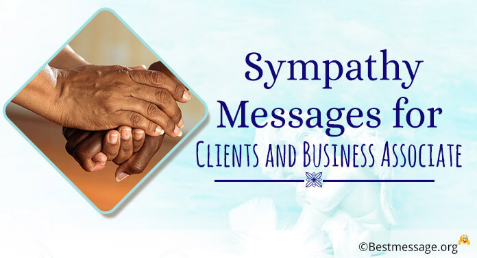 Sympathy Messages for Clients, Condolence Business Associate