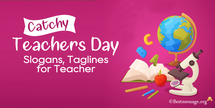 Teachers Day Slogans, Teacher Taglines in English