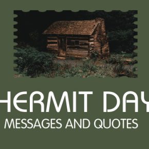 Hermit Day Messages, Hermit Sayings and Quotes