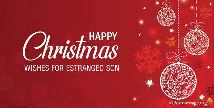 Merry Christmas Wishes for Estranged Son