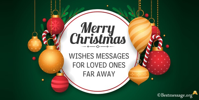 Christmas Wishes Messages for Loved ones far Away