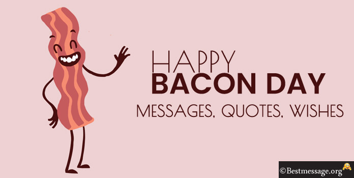 Bacon Day Quotes Wishes, Status Messages