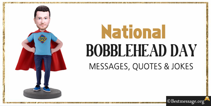 Bobblehead Day Messages, Quotes Sayings