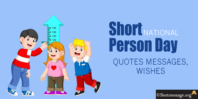 Short Person Day Quotes Messages, Wishes