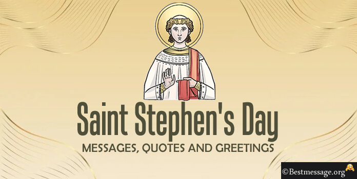 Saint Stephen Quotes, St. Stephen's Day Wishes Message
