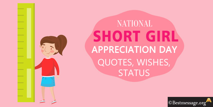 Short Girl Appreciation Day Quotes Wishes Messages