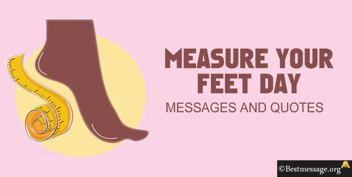 Measure Your Feet Day Messages Quotes Images