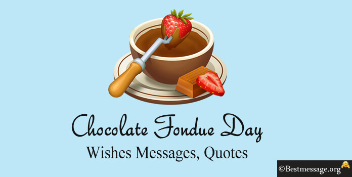 National Chocolate Fondue Day Wishes Images Quotes