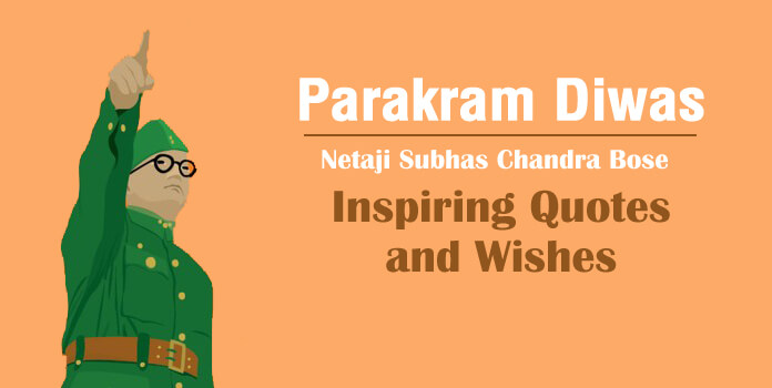 Parakram Diwas Inspiring Quotes Wishes Of Netaji
