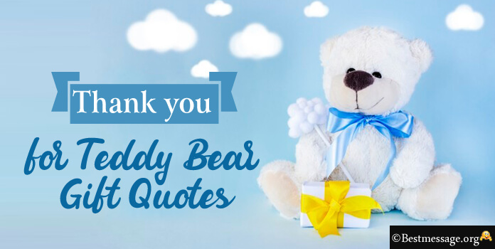 Thank you for Teddy Bear Gift Quotes Messages