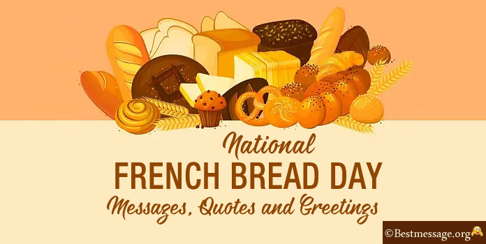 National French Bread Day Messages, Quotes