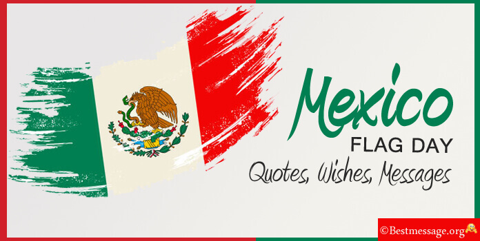 Mexico Flag Day Messages Quotes