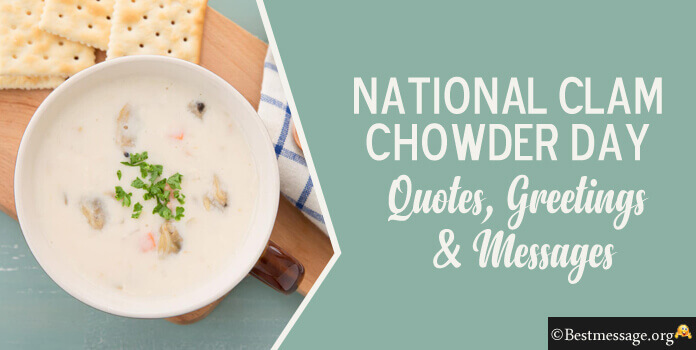 National Clam Chowder Day Messages, Quotes