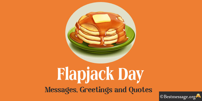 Flapjack Day Quotes Messages Greetings Images