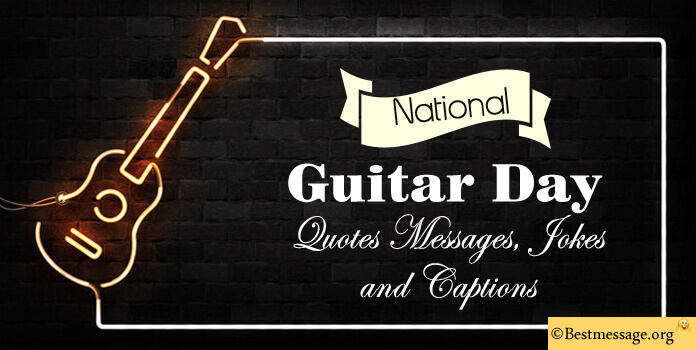 Guitar Day Quotes Messages Captions