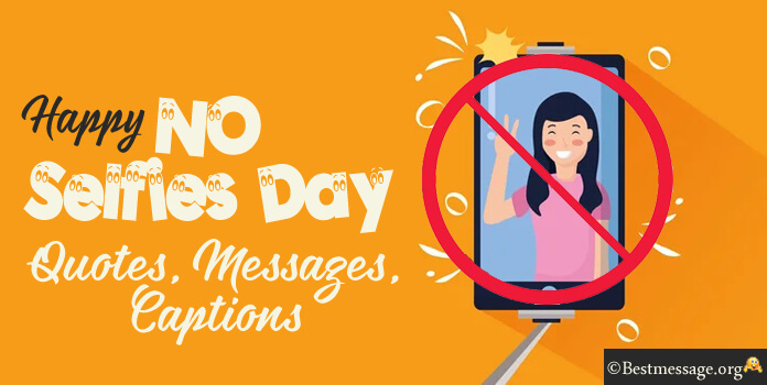 National No Selfies Day Quotes Messages