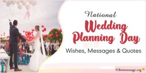 National Wedding Planning Day Messages, Wishes and Greetings
