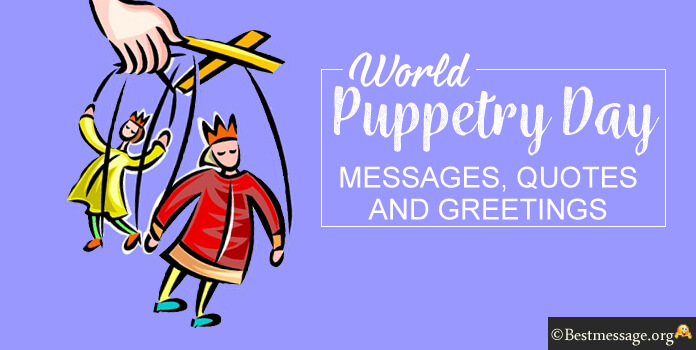 Happy World Puppetry Day Messages, Quotes