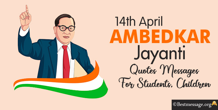 Dr Bhimrao Ambedkar Jayanti Quotes Messages For Students and Children