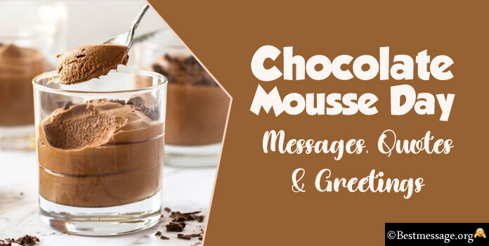 Chocolate Mousse Day Messages, Quotes