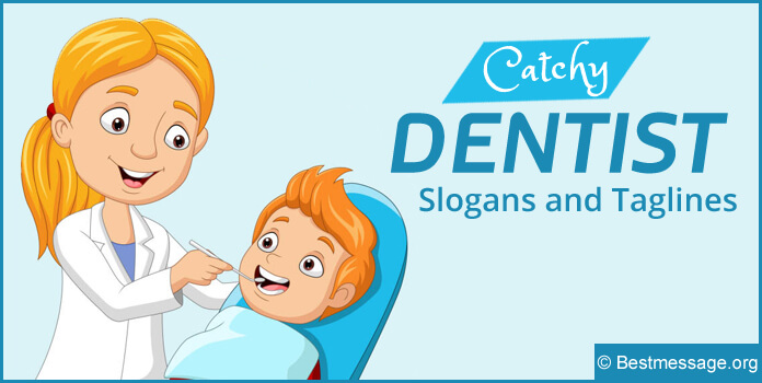 Dentist Slogans, Dental Slogans Taglines
