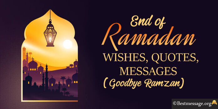 Happy End of Ramadan Quotes, Wishes, Greetings