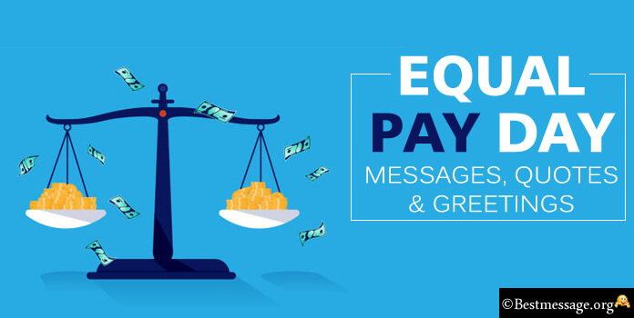 Happy Equal Pay Day Messages, Quotes