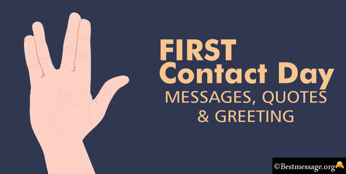 Happy First Contact Day Greetings Messages