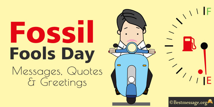 Fossil Fools Day Messages quotes, Sayings