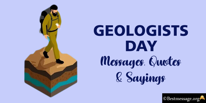 Happy Geologist Day Messages, Geologist Quotes