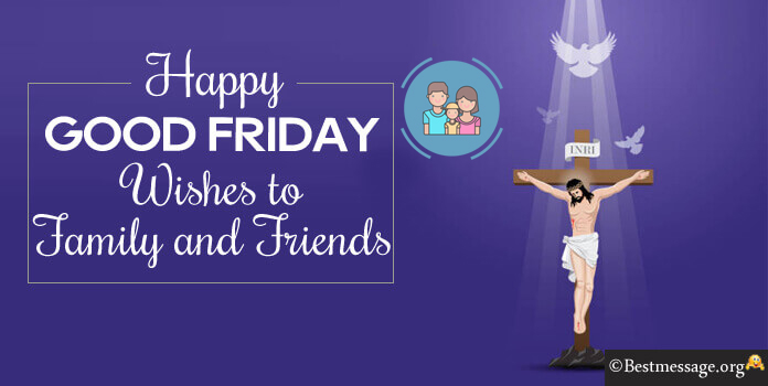 Good Friday Messages to Family and Friends
