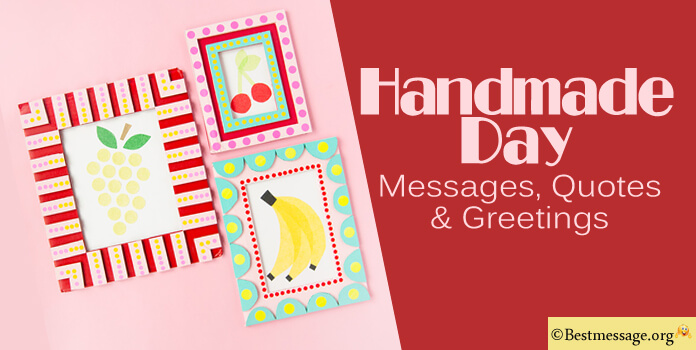 Handmade Day Messages Quotes and Sayings