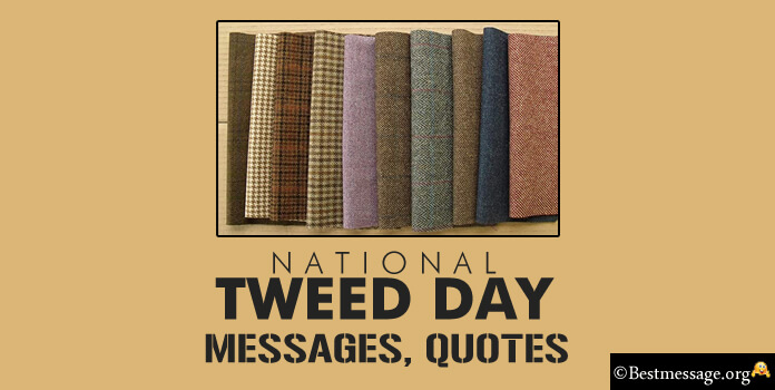 National Tweed Day Messages, Quotes
