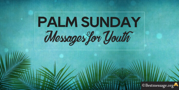 Palm Sunday Message for Youth
